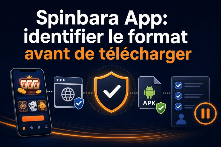 Spinbara App: identifier le format avant de télécharger